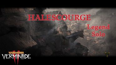 Шлякбистрім 147. Warhammer: Vermintide 2. Halescourge. (Legend Solo w/ bots)