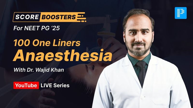 100 Anaesthesia One Liners to Boost Your NEET PG Rank