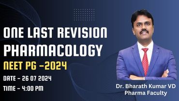 One last revision session Pharmacology by Dr. BHARATH KUMAR V D