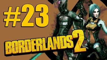 Borderlands 2 - Прохождение - Кооператив [#23] | PC