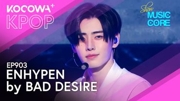 ENHYPEN - Bad Desire l Show! Music Core EP903 | KOCOWA+