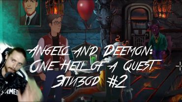 Прохождение Angelo and Deemon: One Hell of a Quest Эпизод #2 Играем металл! \m/