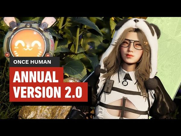 Once Human Annual Version 2.0 Overview