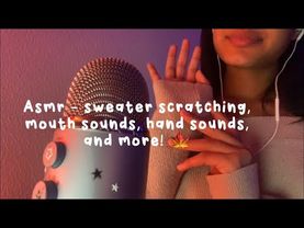 Asmr - sweater scratching, mouth sounds, hand sounds, and more! 🍁