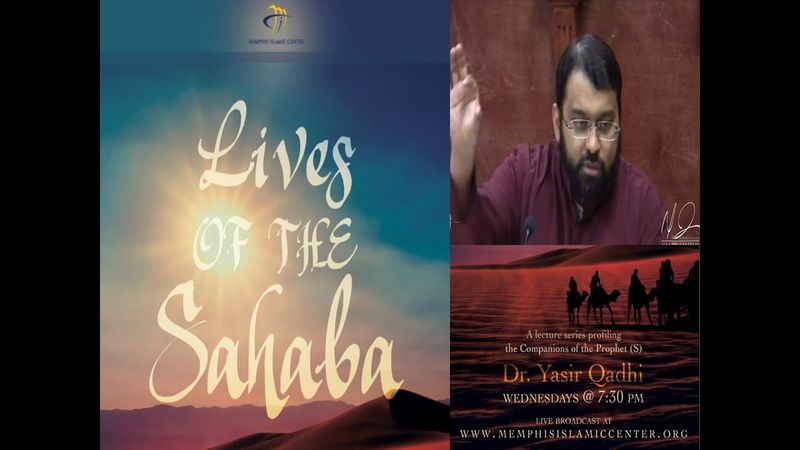 Lives of Sahaba 38 - Talha Ibn Ubaydullah (Ashara Mubashara) - Yasir Qadhi