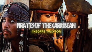 PIRATES OF THE CARIBBEAN SCENE PACK | 4K60FPS TWIXTOR ENHANCED | FREE TO USE
