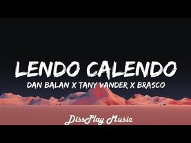 Dan Balan ft Tany Vander & Brasco - Lendo Calendo (lyrics)