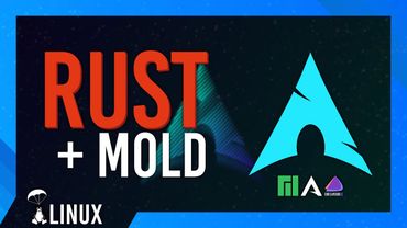 Install Rust & Mold (+ Quick Start Guide) for Linux | Arch/Manjaro/EndeavourOS
