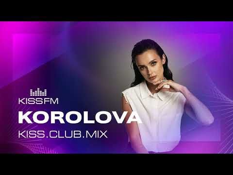 KOROLOVA - CAPTIVE SOUL | Діджей-сет | KISS.CLUB.MIX