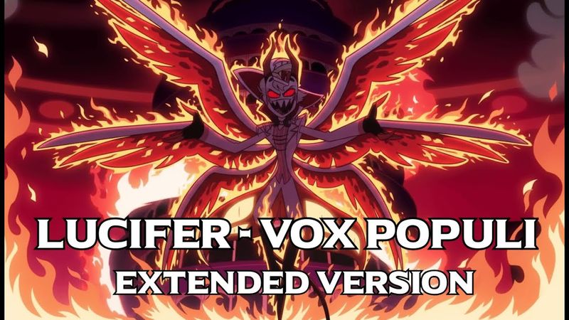 LUCIFER'S PART VOX POPULI - EXTENDED VERSION [HAZBIN HOTEL SEASON 2]