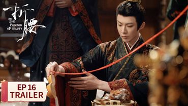 EP16 preview [The Prisoner of Beauty] #SongZu'er #LiuYuning