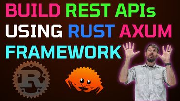 Build REST APIs with the Rust Axum Web Framework