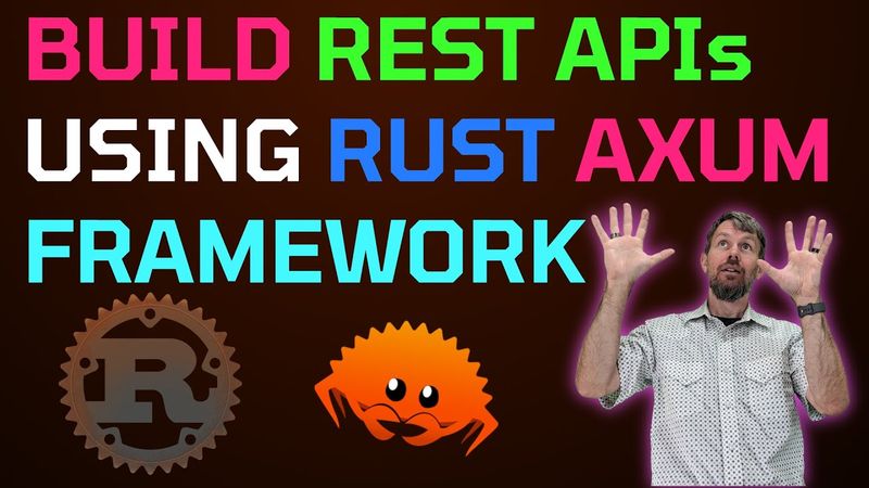 Build REST APIs with the Rust Axum Web Framework