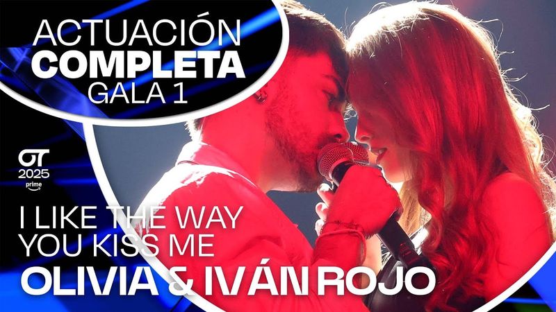 “I LIKE THE WAY YOU KISS ME”- OLIVIA y IVÁN ROJO|GALA 1| #OT2025