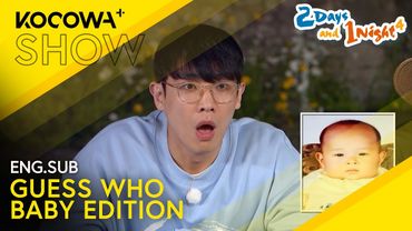Can The Guys Guess The Celeb Based On Their Baby Pics? 👶 | 2 Days And 1 Night 4 EP280 | KOCOWA+