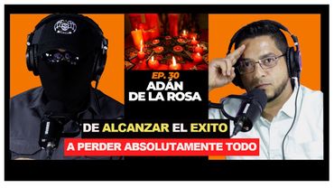 de tener una VIDA de RICO a vender TAMALES en la calle por CULPA de mi EGO | ADAN DE LA ROSA ep. #30