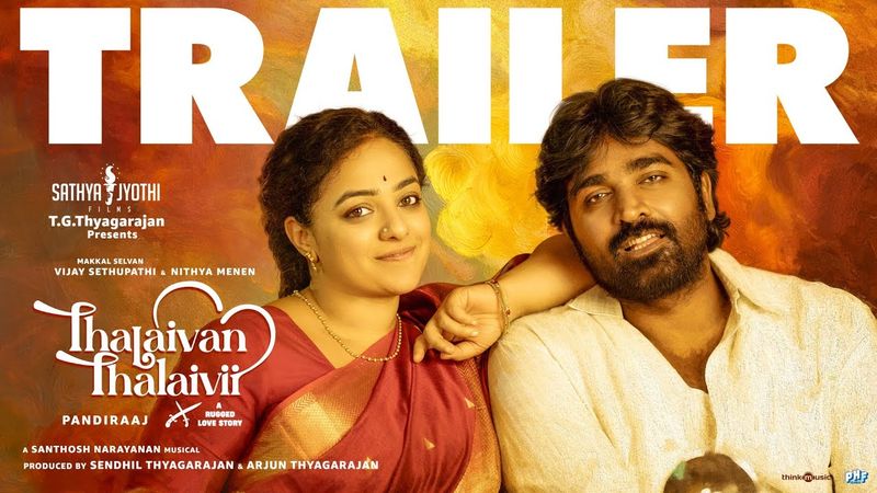 Thalaivan Thalaivii - Trailer | Vijay Sethupathi, Nithya Menen | Pandiraaj | Santhosh Narayanan