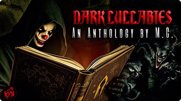 Tuck In Tight...The Nightmares Start Soon | Horror Movie | DARK LULLABIES AN ANTHOLOGY BY M.C.