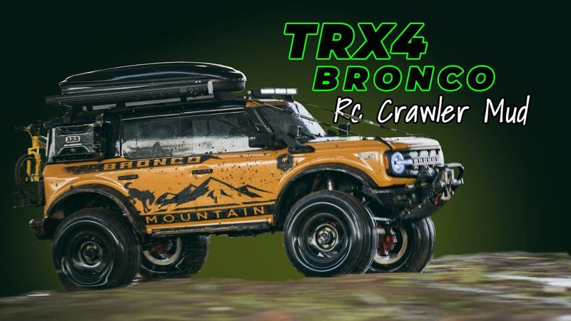 Rc Crawler Mud Traxxas Trx4 Bronco Off-Road 4x4 Rc Car