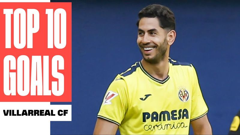 ¡Los 10 MEJORES GOLES del VILLARREAL CF!