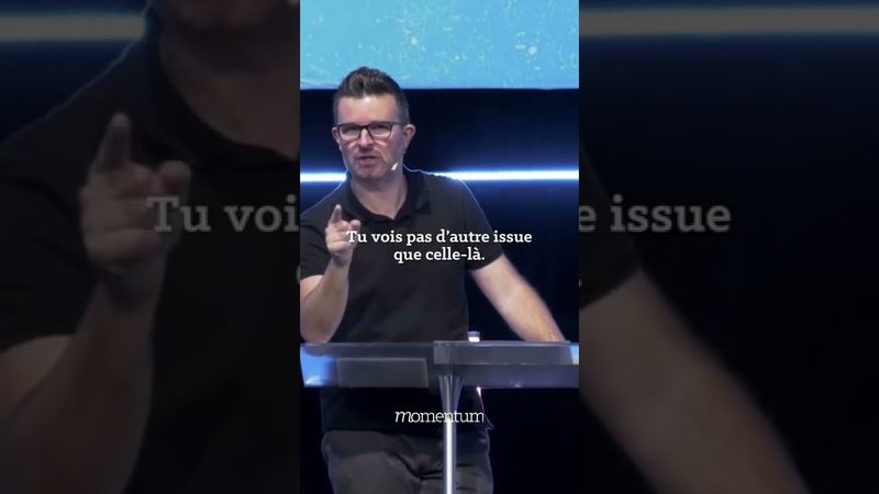 Il y a entre les mains de Dieu une issue que tu ne vois pas encore !