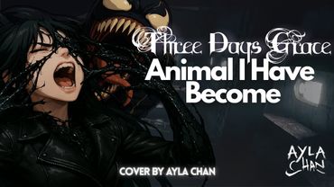 Animal I Have Become - Three Days Grace | Cover By Ayla Chan