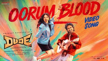 Oorum Blood Movie Version | Dude | Pradeep R, Mamitha | @SaiAbhyankkar| Keerthiswaran | Paal Dabba