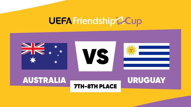 Australia - Uruguay Friendship Cup | 7th-8th Place