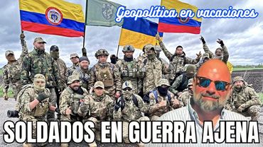 SOLDADOS EN GUERRA AJENA