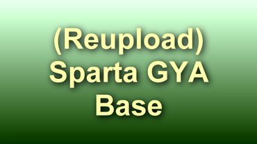(Reupload) Sparta GYA Base