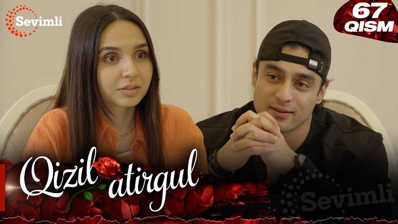 Qizil atirgul 67-qism (milliy serial) | Қизил атиргул 67-қисм (миллий сериал)