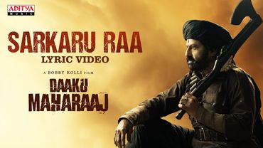 Sarkaru Raa Lyric Video | Daaku Maharaaj | Nandamuri Balakrishna | Bobby Kolli | Thaman S