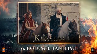 Kuruluş Orhan | 6. Bölüm 3. Tanıtımı