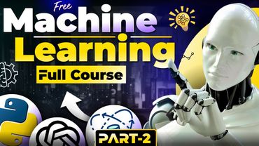 Machine Learning Full Course with Projects (2025) | Machine Learning Tutorial in One Video - Part-2