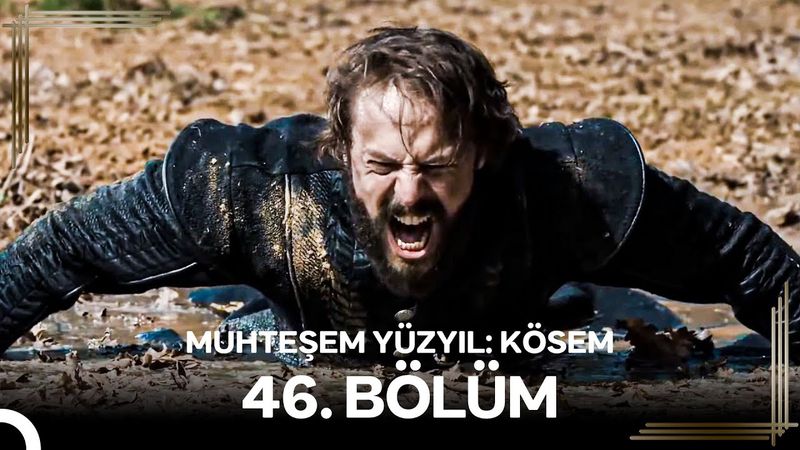 Muhteşem Yüzyıl: Kösem 46.Bölüm #Yeniden
