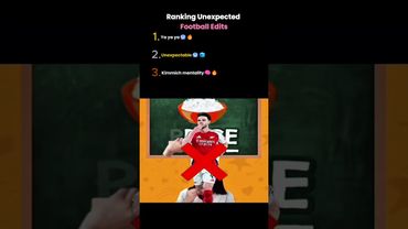 Ranking Unexpected Football Edits