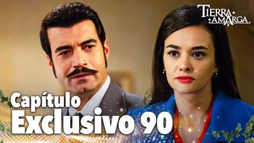 Tierra Amarga - Capítulo Exclusivo 90
