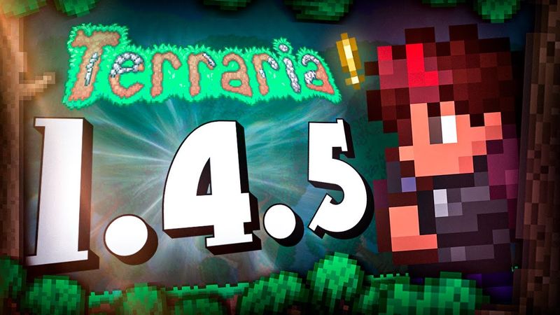 TERRARIA 1.4.5 ВЫШЛА!