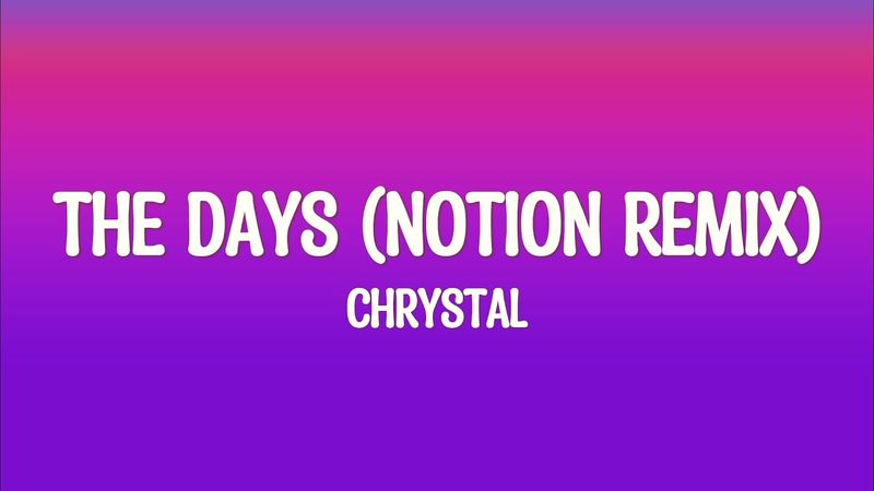 Chrystal - The Days (NOTION Remix - slowed) (Lyrics) Velours