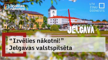 "Izvēlies nākotni!": Jelgavā 4 gadi paredzami un iedzīvotāju acīs bez būtiskas attīstības