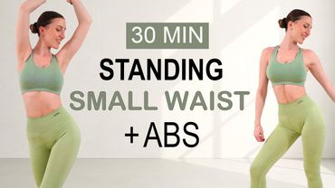 30 Min SMALL WAIST + ABS | All Standing - No Jumping, Calorie Burn, No Repeat, Warm Up + Cool Down