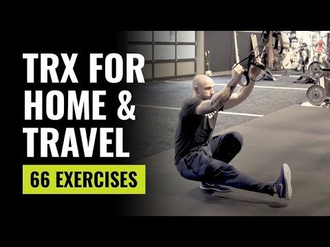 66 TRX Exercises For At Home And Travel Workouts