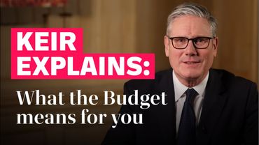 Keir Starmer explains what the Budget means for you