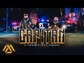 El Fantasma, Luis R Conriquez Ft. Banda La Veintona - El Capitan (Video Oficial)
