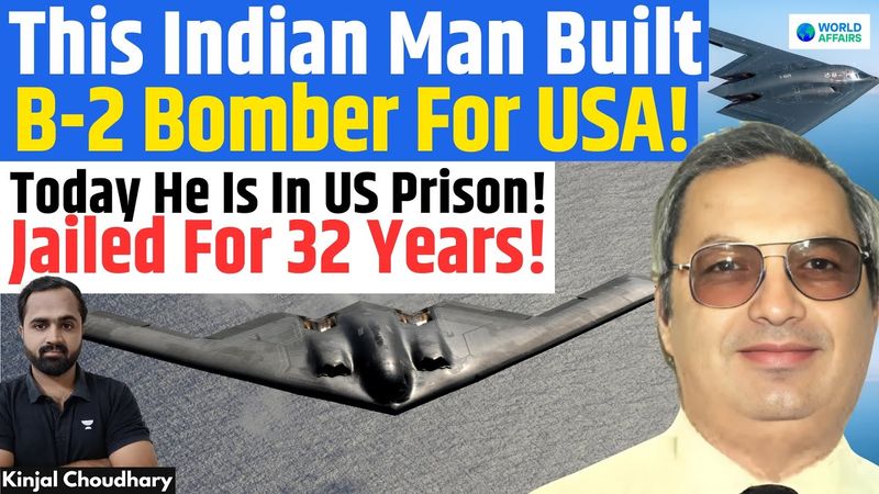 Story Of Noshir Gowadia- The Indian Scientist Behind US B-2 Bomber! Why Is He In Jail? China! Kinjal
