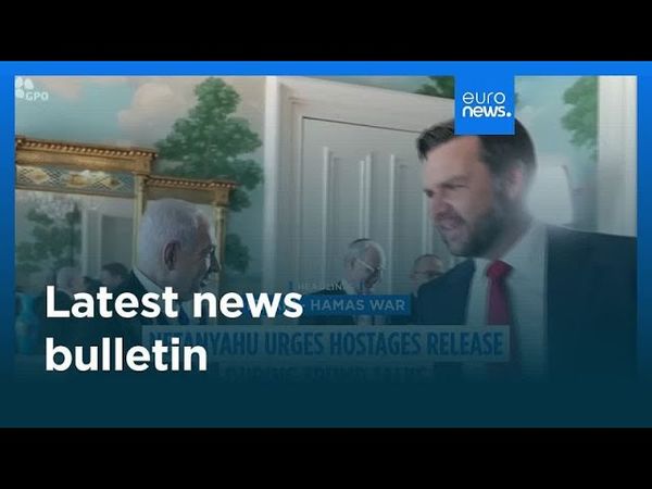 Latest news bulletin | July 9th – Evening