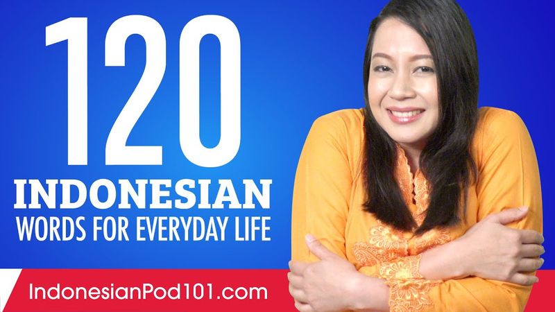 120 Indonesian Words for Everyday Life - Basic Vocabulary #6