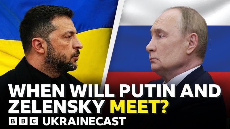 Has Putin changed his mind on meeting Zelensky? | BBC Ukrainecast