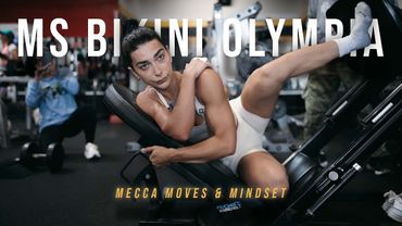 MS BIKINI OLYMPIA | Ep. 7: Mecca Moves & Mindset