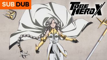 X Finally Appears | TO BE HERO X